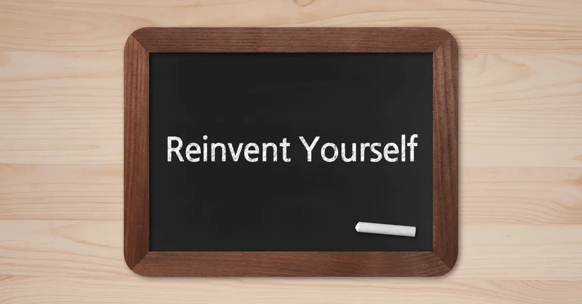 How to reinvent yourself at 50+ (and how others did it themselves!)